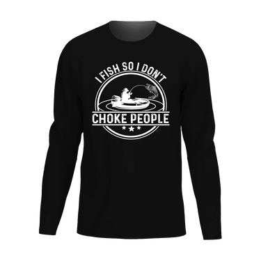 I Fish So I Don't Choke People v2 Men Long Sleeve Shirt